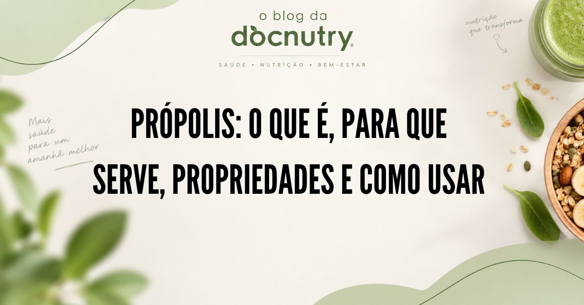 Própolis_ o que é, para que serve, propriedades e como usar